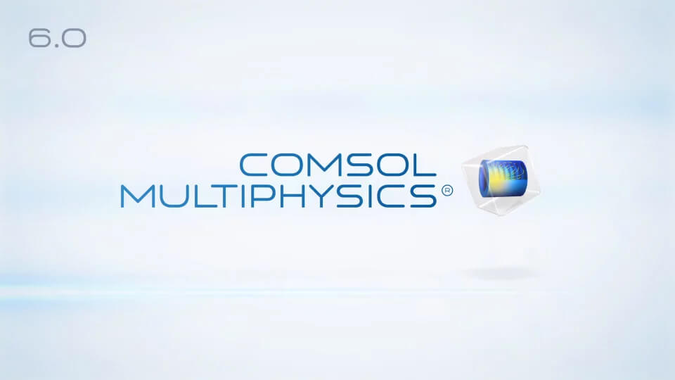 COMSOL Multiphysics 6.0 软件下载与安装教程-1 COMSOL Multiphysics 6.0 软件下载与安装教程-1