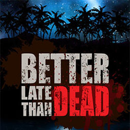 逆境求生 1.0 for Mac|Mac版下载 | Better Late Than DEAD