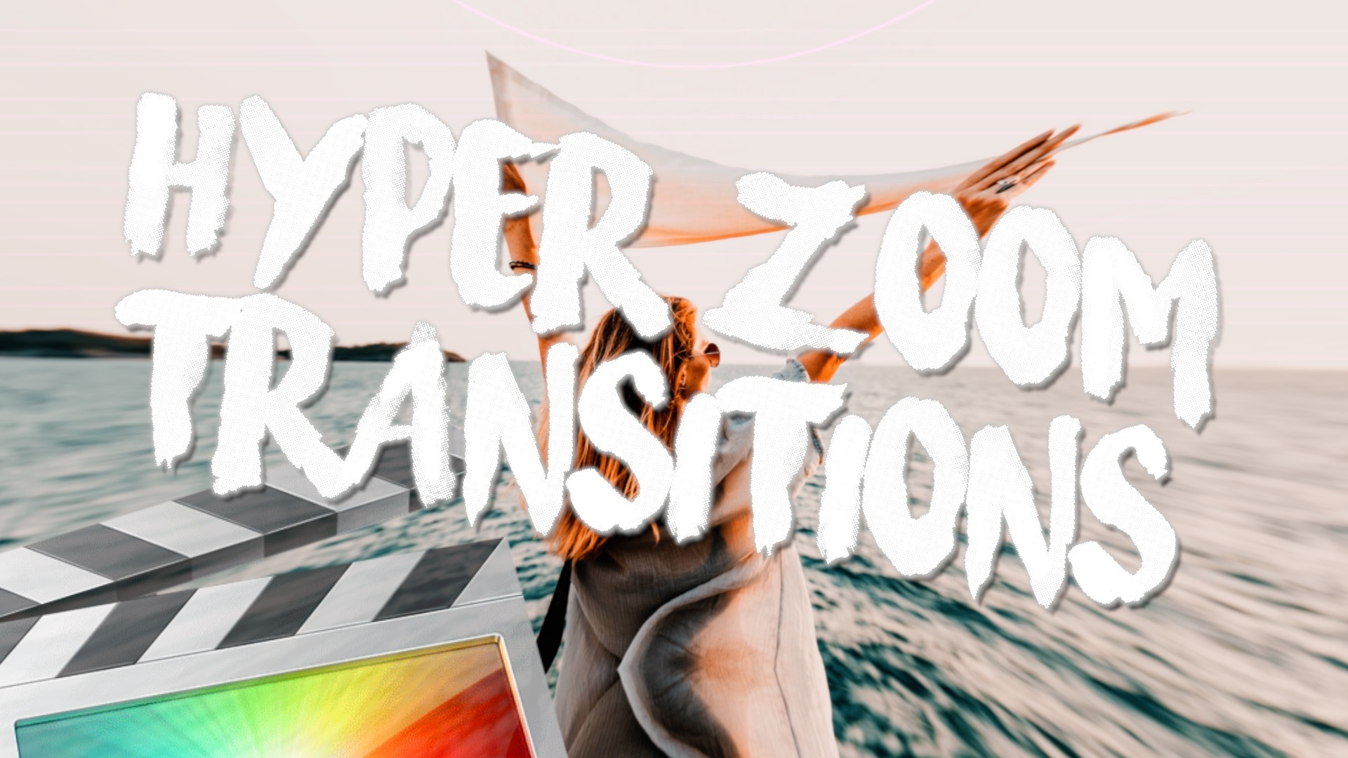 FCPX插件 Hyper Zoom Transitions – Final Cut Pro X Mac 破解版 33种扭曲变形缩放转场